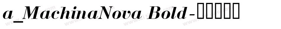 a_MachinaNova Bold字体转换